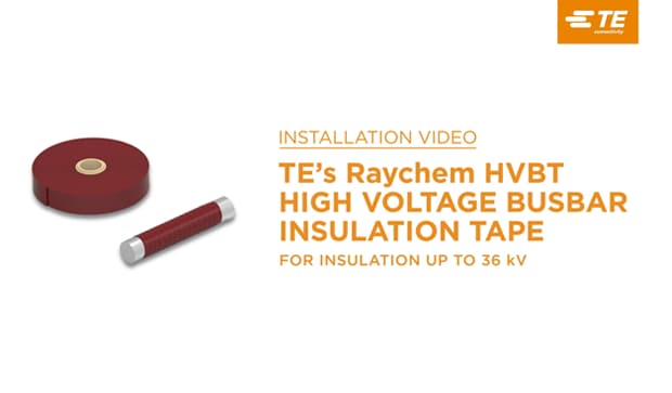 TE's Raychem High Voltage Busbar Insulation Tape (HVBT)