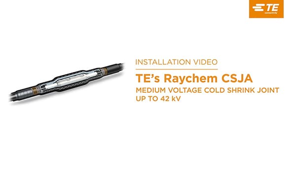 TE's Raychem Cold Shrink Joint (CSJA)
