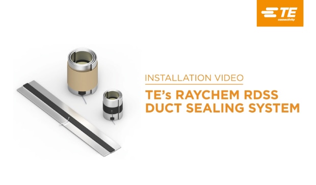 当社の Raycham RDSS ダクト止水システム | TE Connectivity