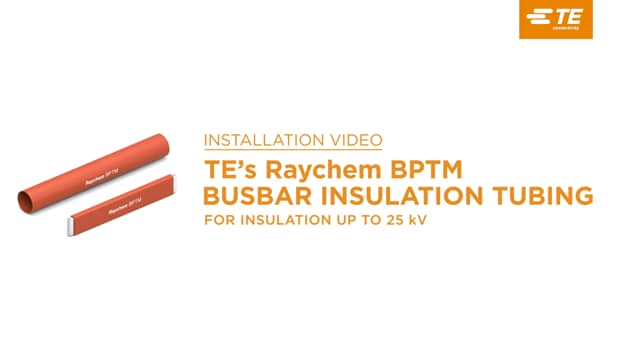 TE の Raychem BPTM (ブスバー絶縁チューブ)