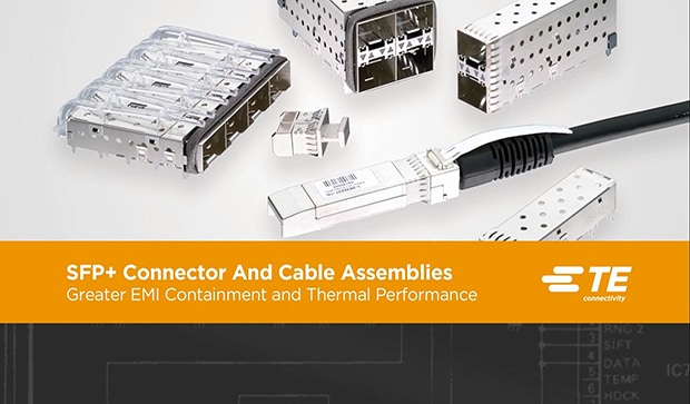 SFP+ Connector and Cable Assemblies